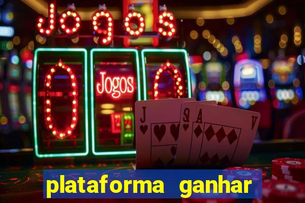 plataforma ganhar dinheiro jogando